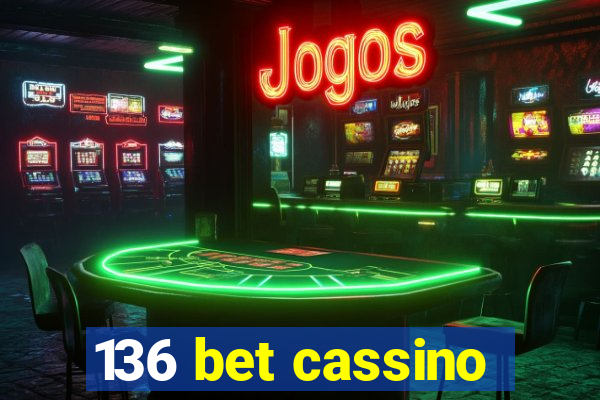 136 bet cassino